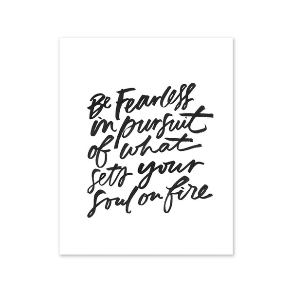 Be Fearless in Pursuit Print