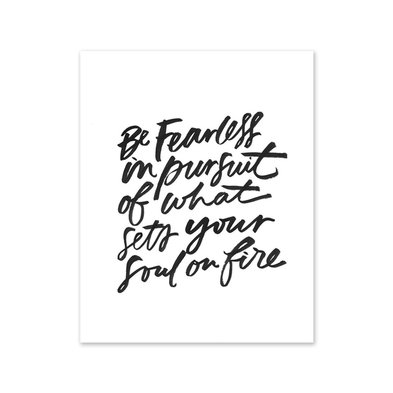Be Fearless in Pursuit Print