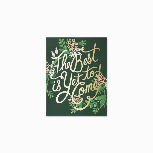 The Best is Yet to Come Card
