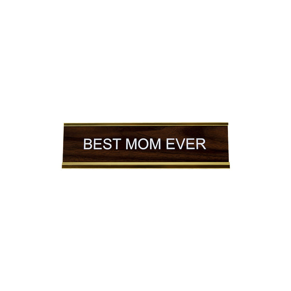 Best Mom Ever Nameplate