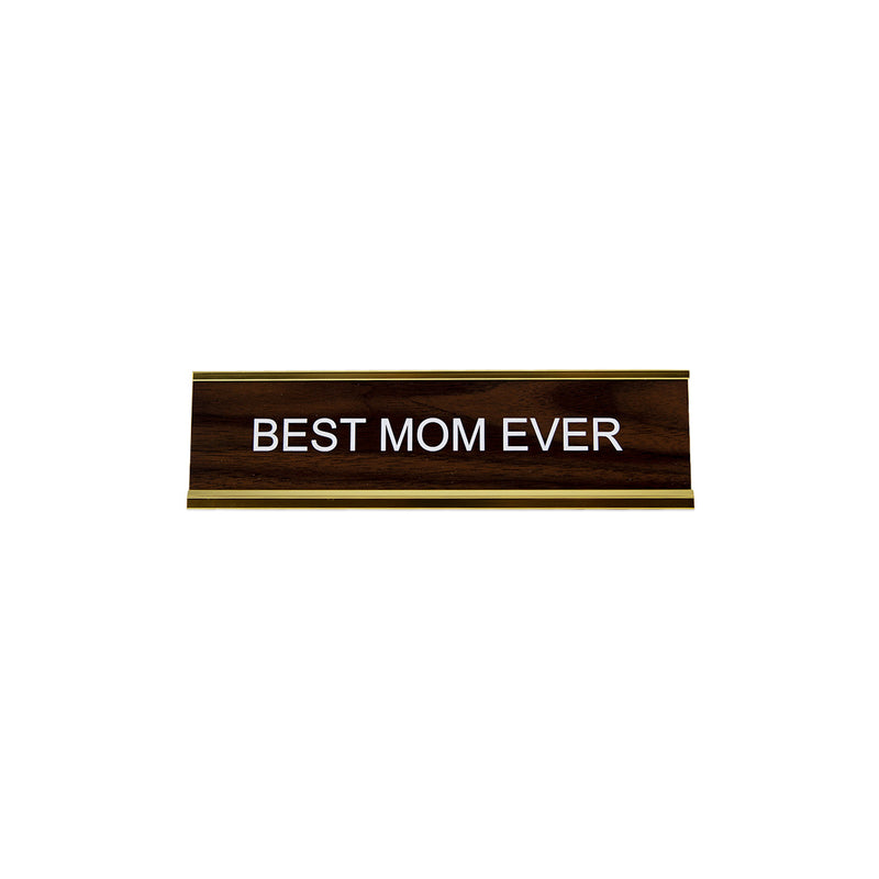 Best Mom Ever Nameplate