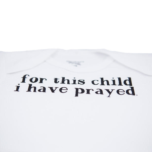 For This Child I Prayed Onesie - Newborn