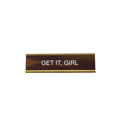Get It, Girl Nameplate