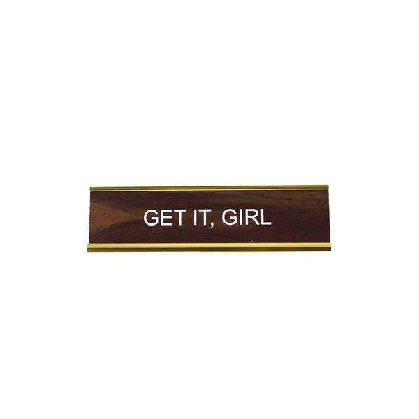 Get It, Girl Nameplate