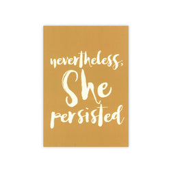Nevertheless, She Persisted Print