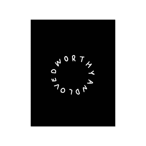 Worthy and Loved Print